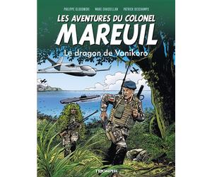 Les aventures du colonel Mareuil Tome 6 - Le dragon de Vanikoro - Marc Chassillan - Triomphe Eds Du - cartonné - Bande dessinée