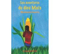 Les aventures du dieu Maïs - Washington Cucurto - Nouvel Attila - broché - Roman
