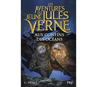 Les aventures du jeune Jules Verne - tome 04 : Aux confins des océans