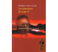 Les Aventures Du Juge Ti Tome 3 - Les Nouvelles Enquêtes Du Juge Ti