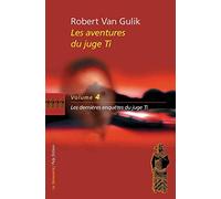 Les aventures du juge Ti: Vol. 4 / Les dernières enquêtes du juge Ti (04)