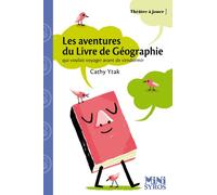 Les aventures du livre de géographie qui voulait voyager avant de s'endormir - Cathy Ytak - Syros Jeunesse - Poche - Théâtre jeunesse