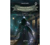 Les Aventures du Monde d'Emuu Tome 2 - Gabriell Acheffe - Persee - broché - Roman