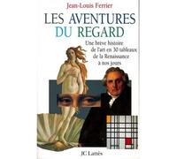 Les aventures du regard - Jean-Louis Ferrier - Lattes - broché - Livre