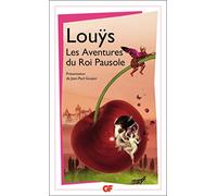 Pierre Louÿs – Les Aventures du Roi Pausole – Roman – Poche – Flammarion