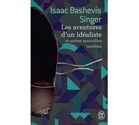 Les aventures d'un idéaliste: Et autres nouvelles