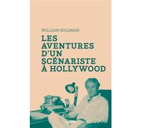 Les Aventures d'un scénariste à Hollywood - William Goldman - Capricci - broché - Autobiographie