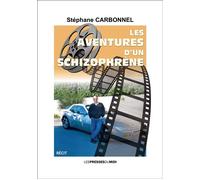 Les aventures d'un schizophrene - Stéphane Carbonnel - Presses Du Midi - broché - Autobiographie