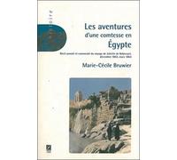 Les Aventures D'une Comtesse En Egypte - Décembre 1863 À Mars 1864