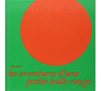LES AVENTURES D'UNE PETITE BULLE ROUGE