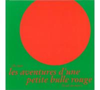 LES AVENTURES D'UNE PETITE BULLE ROUGE