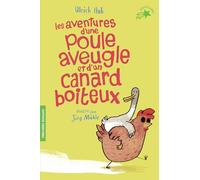 Les aventures d'une poule aveugle et d'un canard boiteux – Gallimard