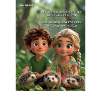 Les aventures épineuses de Clara et Hugo: SAUVONS ET PROTÉGEONS LES HÉRISSONS