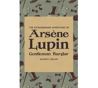Les aventures extraordinaires d'Arsène Lupin, Gentleman-Cambrioleur (édition adaptée à la dyslexie)