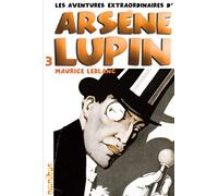 Les aventures extraordinaires d'Arsène Lupin T3 (nouvelle édition) (3)