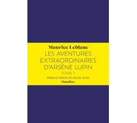 Les Aventures extraordinaires d'Arsène Lupin - tome 1
