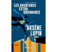 Les aventures extraordinaires d'Arsène Lupin Tome 2 - Maurice Leblanc - Omnibus - broché - Roman
