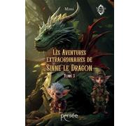 Les Aventures extraordinaires de Sinne le Dragon Tome 3 - Mimi - Persee - broché - Roman