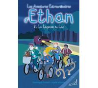 Les Aventures extraordinaires d'Ethan - La Légende du lac - Dominique Durand - Au Loup - broché - Roman cadet