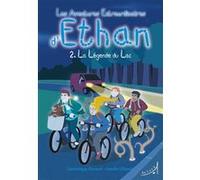 Les Aventures extraordinaires d'Ethan - La Légende du lac Dominique Durand (Auteur), Estelle Villemin (Illustration)