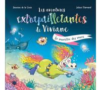 Les aventures extrapailletantes de Viviane - Le monstre des mers - Séverine de La Croix - Splash - cartonné - Album jeunesse