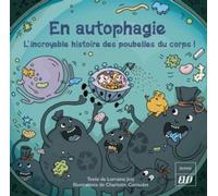 Les Aventures Fantastico-Scientifiques De Raphaël Tome 10 - En Autophagie - L'incroyable Histoire Des Poubelles Du Corps !