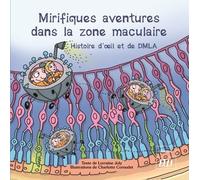 Les Aventures Fantastico-Scientifiques De Raphaël Tome 9 - Mirifiques Aventures Dans La Zone Maculaire - Histoire D'oeil Et De Dmla