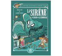 Les Aventures Fantastiques De Sacré-Coeur - La Sirène Du Jardin Du Luxembourg
