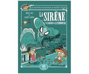 Les Aventures Fantastiques De Sacré-Coeur - La Sirène Du Jardin Du Luxembourg
