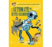 Les Aventures Fantastiques De Sacré-Coeur - L'automate Des Buttes-Chaumont