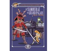 Les Aventures Fantastiques De Sacré-Coeur - Le Samourai Du Grand-Palais