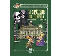 Les Aventures Fantastiques De Sacré-Coeur - Le Spectre De L'opéra