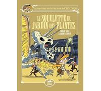 LES AVENTURES FANTASTIQUES DE SACRÉ-COEUR (VOL.8) : LE SQUELETTE DU JARDIN DES PLANTES