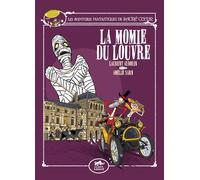 Les aventures fantastiques de Sacré Coeur Tome 3 : La momie du Louvre