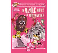 LES AVENTURES FANTASTIQUES DE SACRÉ-COEUR (VOL.12) : LE MASQUE MAUDIT DE MONTMARTRE