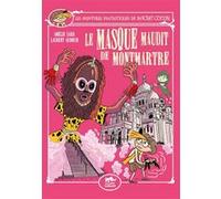 Les Aventures Fantastiques De Sacré-Coeur - Le Masque Maudit De Montmartre