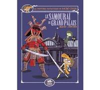 Les Aventures Fantastiques De Sacré-Coeur - Le Samourai Du Grand-Palais