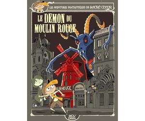 LES AVENTURES FANTASTIQUES DE SACRÉ-COEUR (VOL.17) : LE DÉMON DU MOULIN ROUGE