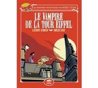 Les aventures fantastiques de sacré-coeur (vol.2) : le vampire de la tour eiffel (vol.2) Amélie Sarn (Auteur), Laurent Audouin (Illustration)