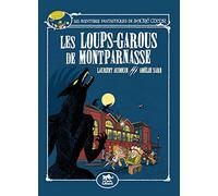LES AVENTURES FANTASTIQUES DE SACRÉ-COEUR (VOL.4) : LES LOUPS-GAROUS DE MONTPARNASSE