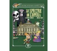 Les aventures fantastiques de sacré-coeur (vol.6) : le spectre de l'opéra Laurent Audouin (Illustration), Amélie Sarn (Auteur)