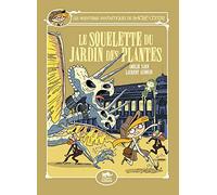 LES AVENTURES FANTASTIQUES DE SACRÉ-COEUR (VOL.8) : LE SQUELETTE DU JARDIN DES PLANTES