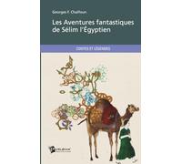 Les Aventures fantastiques de Sélim l'Égyptien