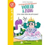 Les Aventures Hyper Trop Fabuleuses De Violette Et Zadig - Une Vraie Robe De Princesse !