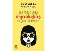 Les aventures improbables de Julie Dumont Cassandra O'Donnell (Auteur)