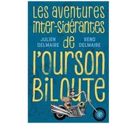 Les Aventures Inter-Sidérantes De L'ourson Biloute - Intégrale