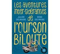 Les aventures inter-sidérantes de l'Ourson Biloute: L'intégrale