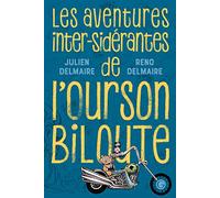 Les aventures inter-sidérantes de l'Ourson Biloute: L'intégrale