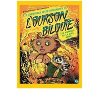 Les Aventures Inter-Sidérantes De L'ourson Biloute - Tome 2 - Les Mutants De La Mine Noir