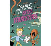 Les aventures intergalactiques d'Happy Conklin, Tome 01: Comment vendre sa famille aux extraterrestres
